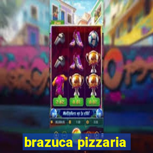 brazuca pizzaria